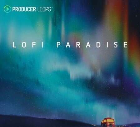 Producer Loops Lofi Paradise MULTiFORMAT